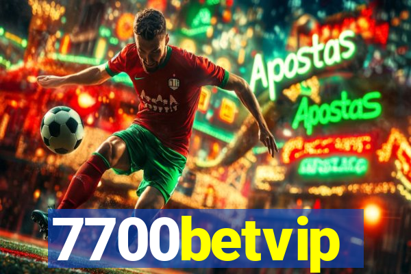 7700betvip