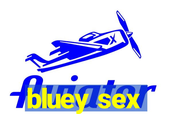 bluey sex