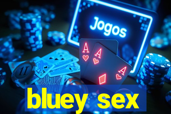 bluey sex