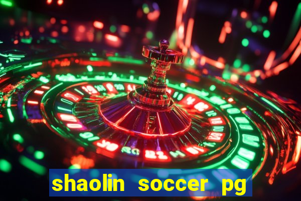 shaolin soccer pg soft demo