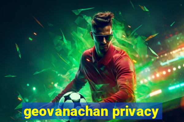 geovanachan privacy