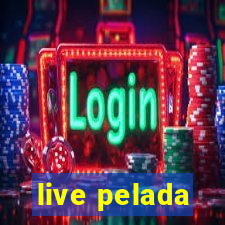 live pelada