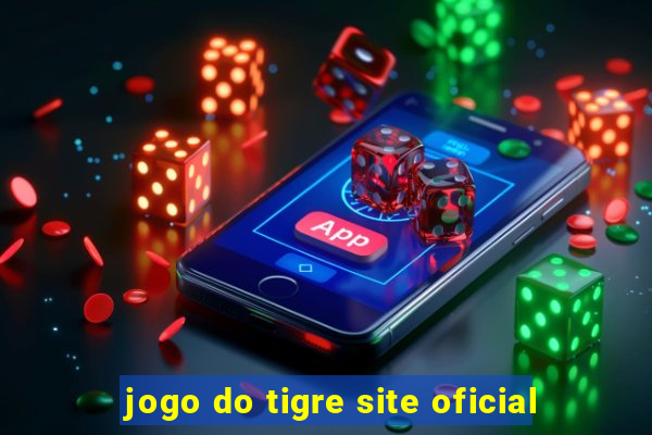 jogo do tigre site oficial