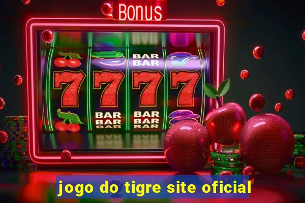 jogo do tigre site oficial