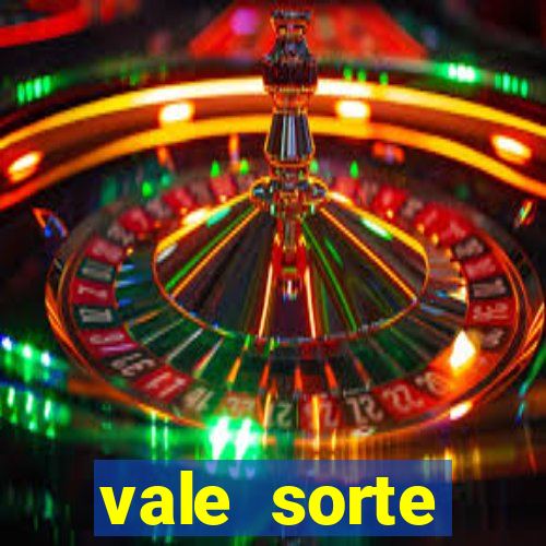 vale sorte resultado de hoje