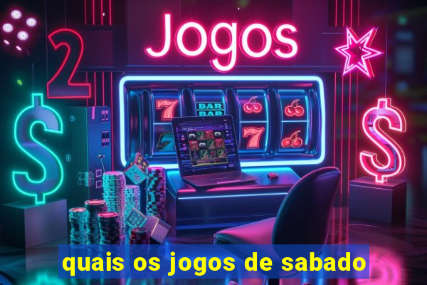 quais os jogos de sabado