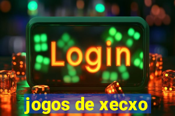 jogos de xecxo