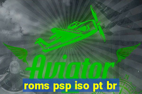 roms psp iso pt br