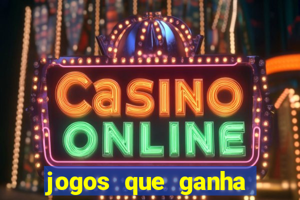 jogos que ganha dinheiro gratuito