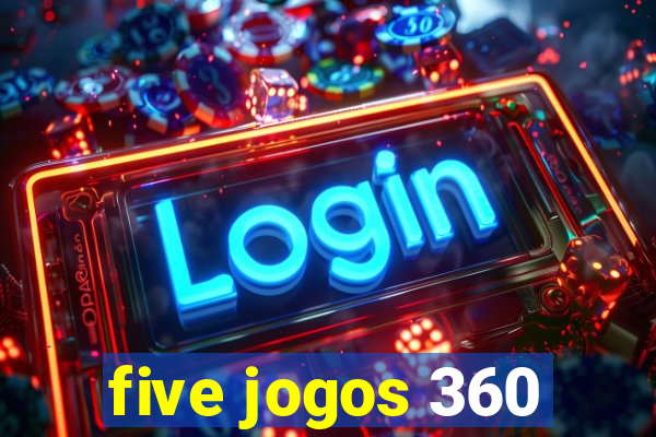 five jogos 360