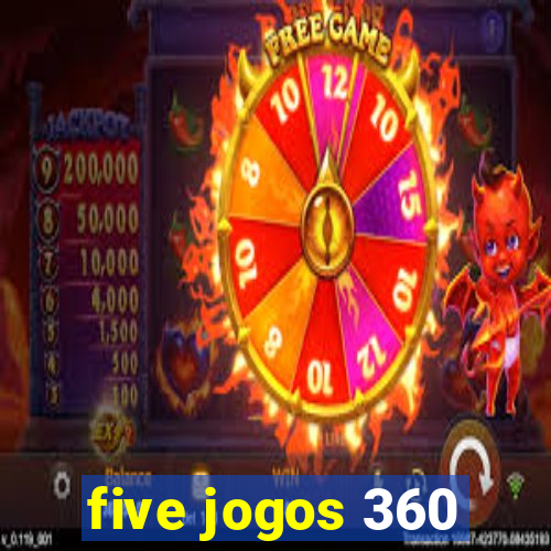 five jogos 360