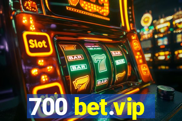 700 bet.vip