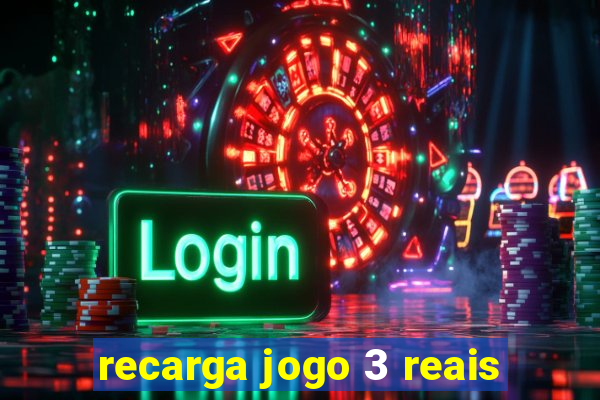 recarga jogo 3 reais