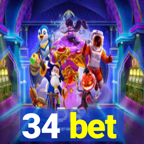 34 bet