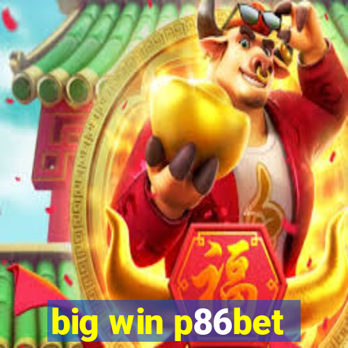 big win p86bet
