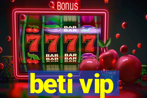 beti vip