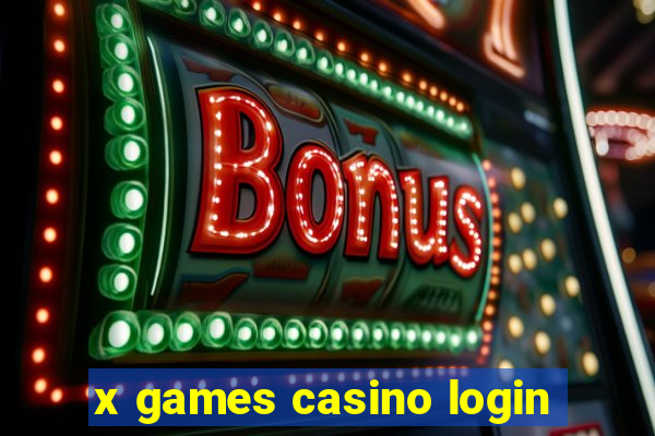 x games casino login