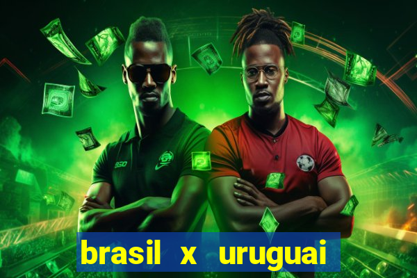 brasil x uruguai ao vivo multicanais