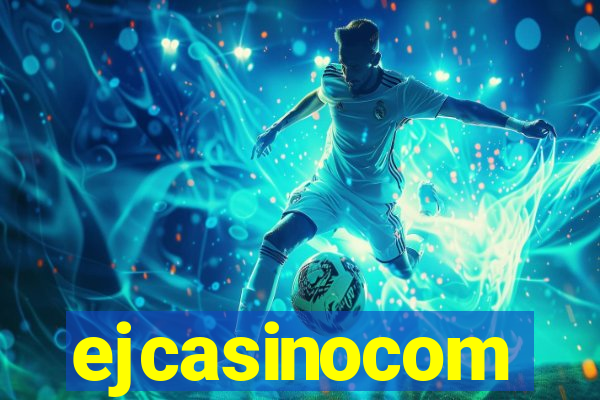 ejcasinocom