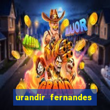 urandir fernandes de oliveira fortuna