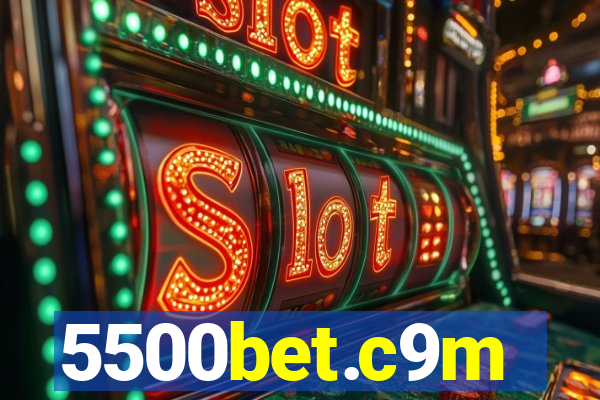 5500bet.c9m