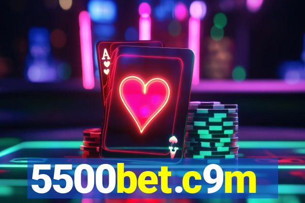5500bet.c9m