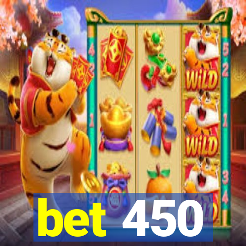 bet 450