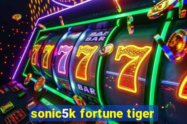 sonic5k fortune tiger