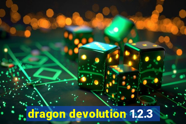 dragon devolution 1.2.3