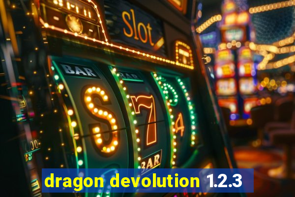 dragon devolution 1.2.3