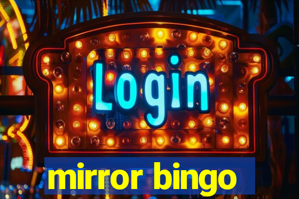 mirror bingo