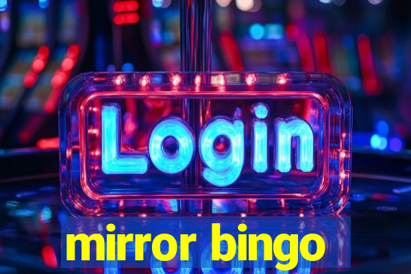 mirror bingo