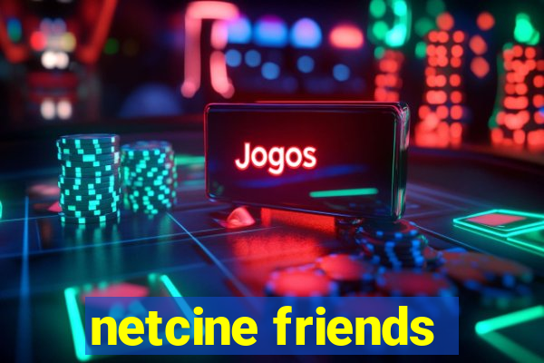 netcine friends