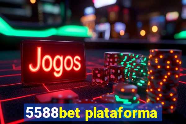 5588bet plataforma