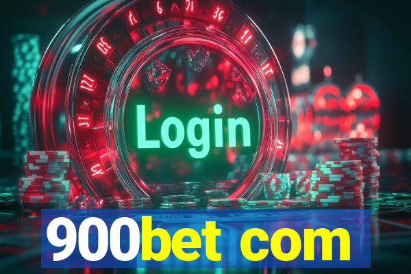 900bet com