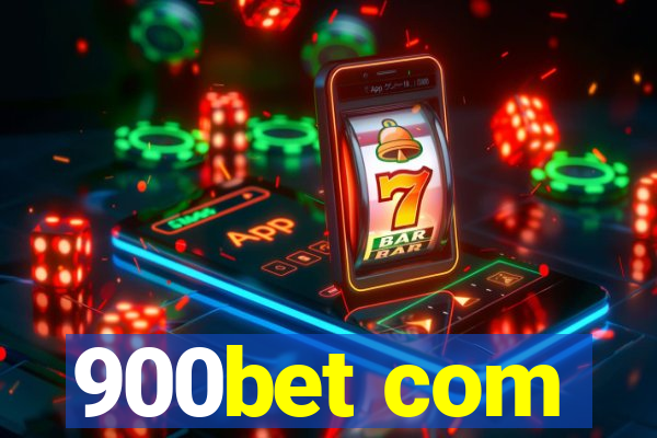 900bet com