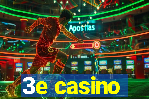 3e casino