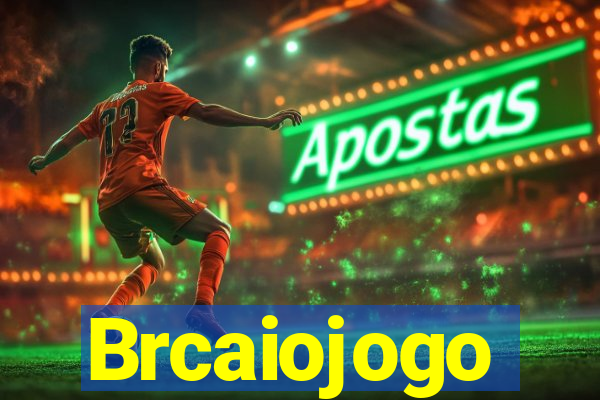 Brcaiojogo