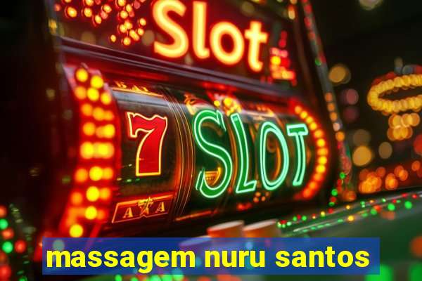 massagem nuru santos