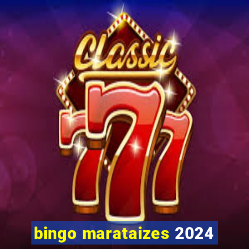 bingo marataizes 2024