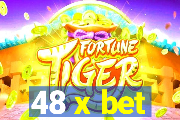 48 x bet