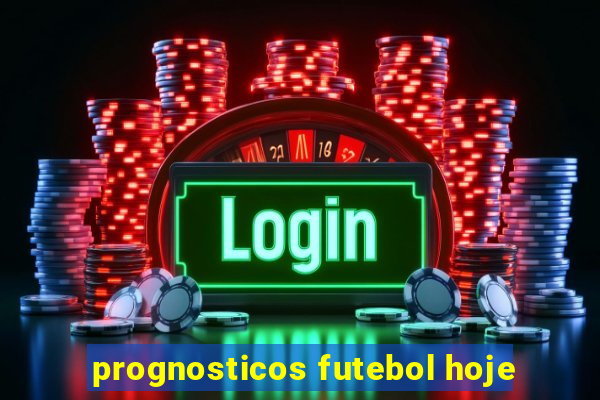 prognosticos futebol hoje