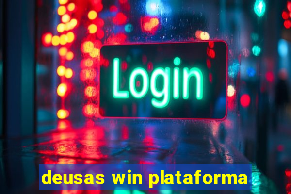 deusas win plataforma