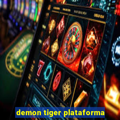 demon tiger plataforma