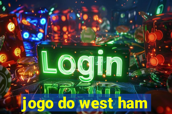 jogo do west ham