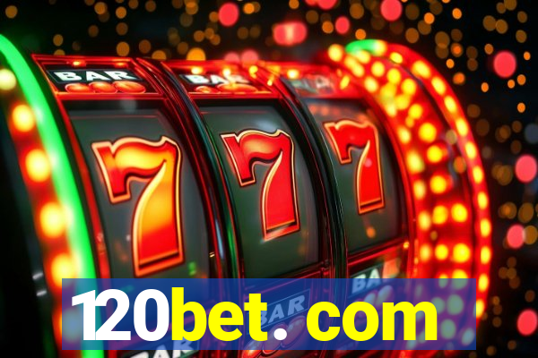 120bet. com