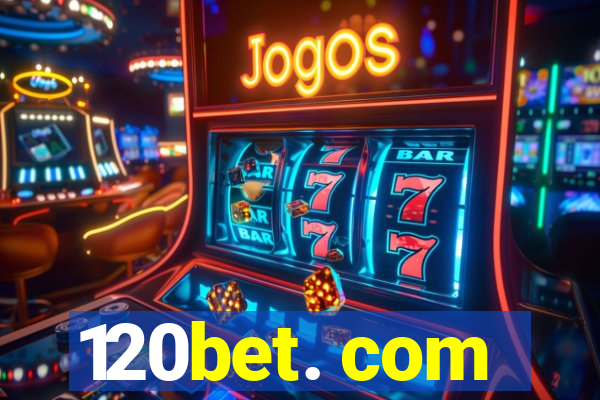 120bet. com