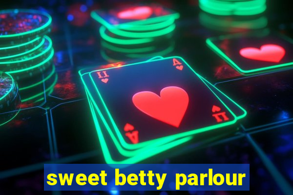 sweet betty parlour