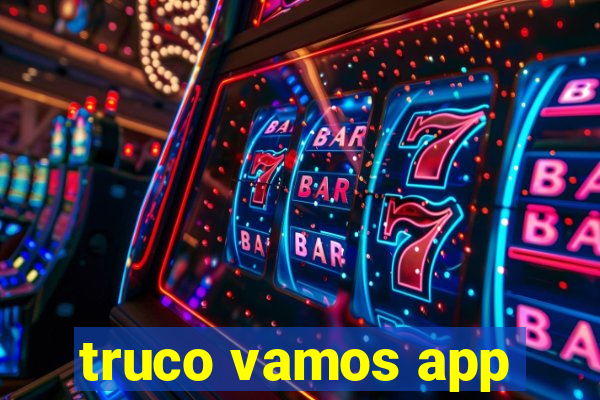 truco vamos app