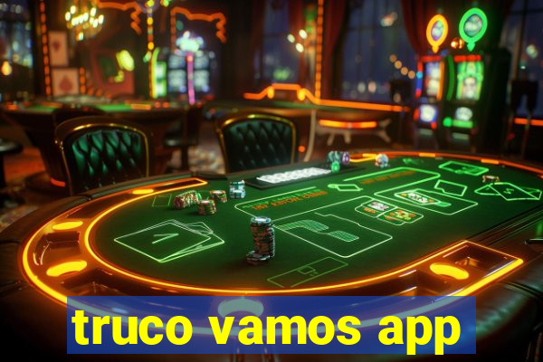 truco vamos app